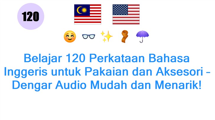 Belajar 120 Perkataan Bahasa Inggeris untuk Pakaian dan Aksesori – Dengar Audio Mudah dan Menarik!